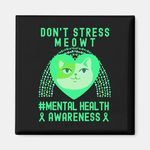 Imã Não Estresse Meowt Consciência da Saúde Mental Arc