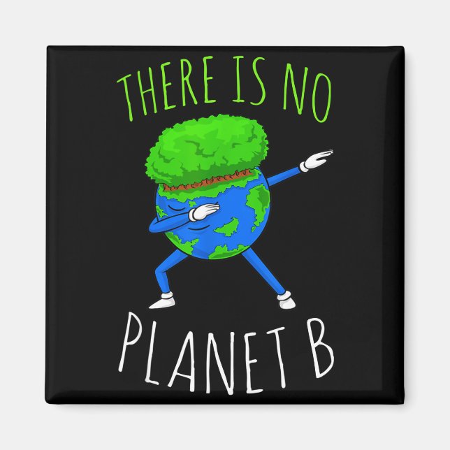 Imã Não Existe Planeta B Engraçado Dia da Terra 2022  (Frente)