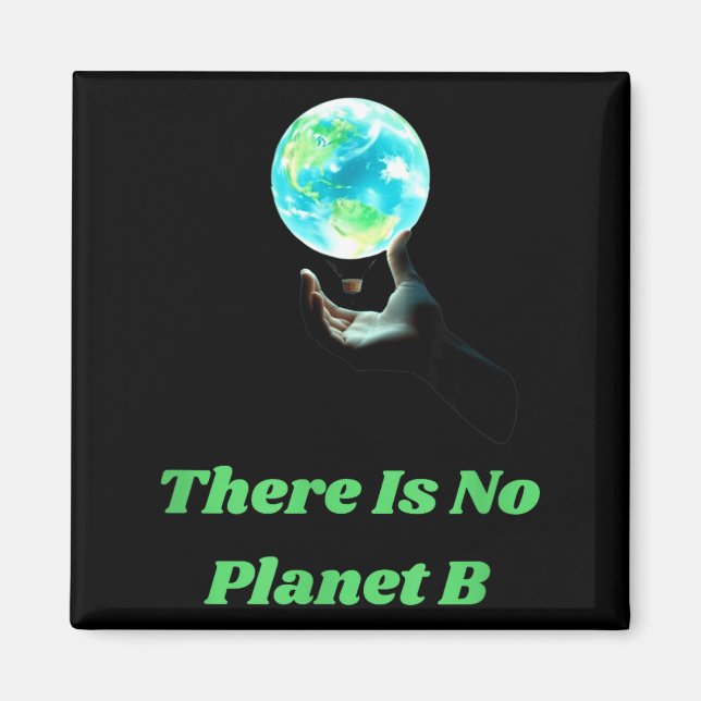 Imã Não Existe Planeta B - Salve a Terra Consciência A (Frente)