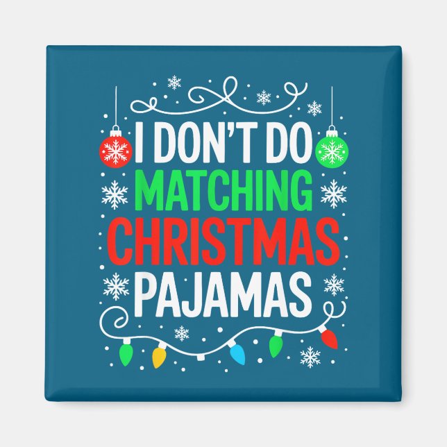 Imã Não Faço Camisa de Pijama de Natal Combinando Famí (Frente)