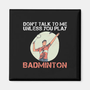 Imã Não Fale Comigo A Não Ser Que Você Toque Badminton