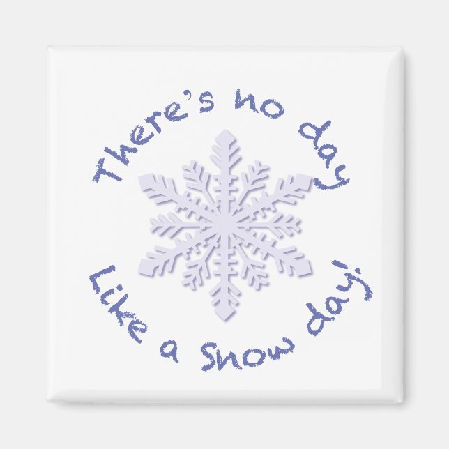 Imã Não há dia como um dia de neve! (Frente)