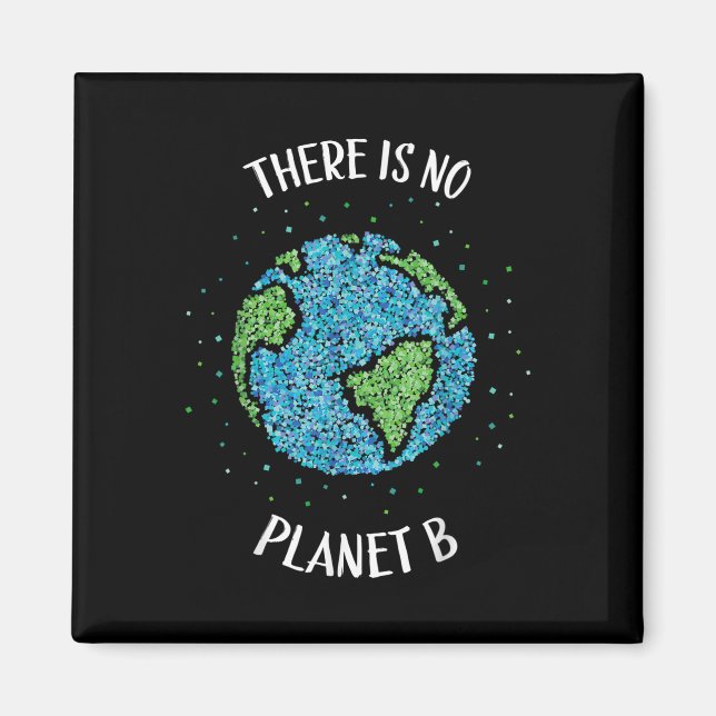 Imã Não Há Planeta B Clima Ambiental Terra C (Frente)