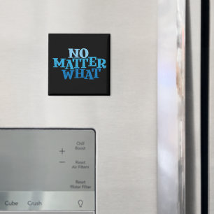 Imã Não importa o Magnet do Slogan de Recuperação