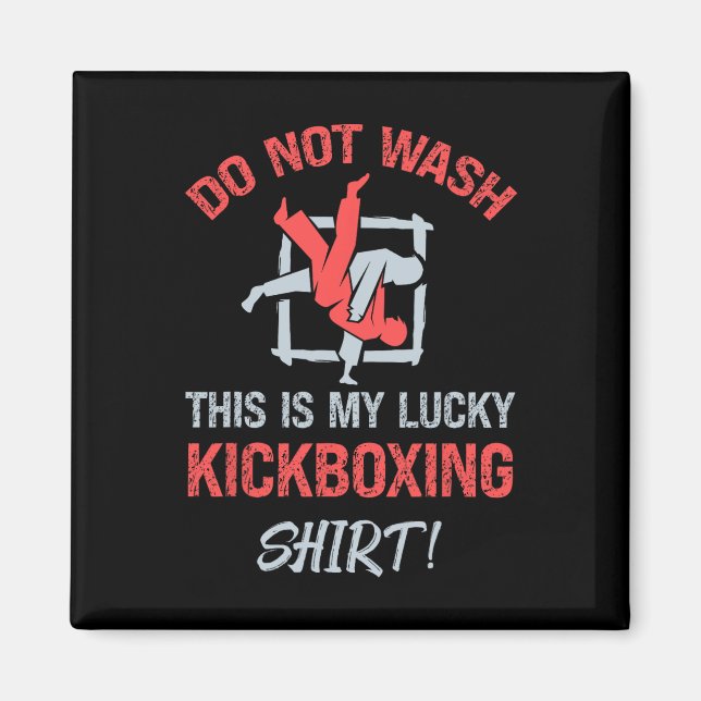 Imã Não Lave Esta É Minha Camisa de Kickboxing Sortuda (Frente)
