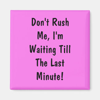 Imã Não me apresse, estou esperando até o último minut