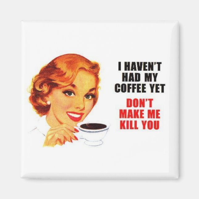 Imã Não me faça Matar de seu ímã quadrado. (Frente)