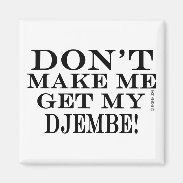 Imã Não Me Faça Pegar Meu Djembe (Frente)