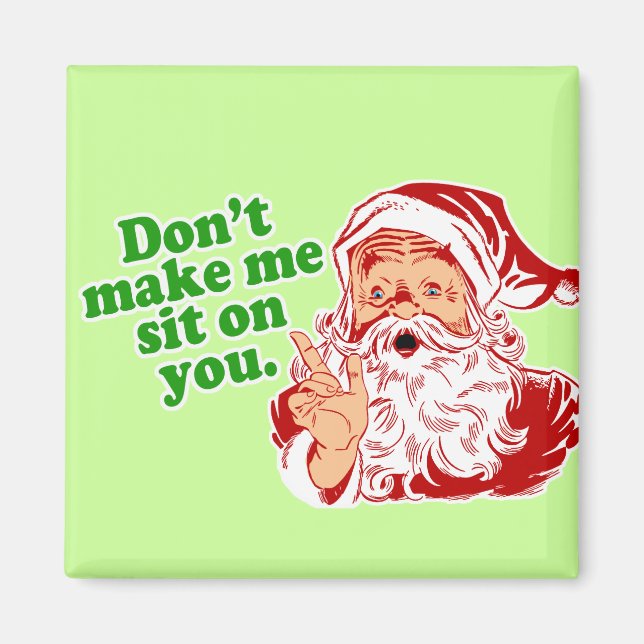 Imã Não Me Faça Sentar Em Você (Frente)