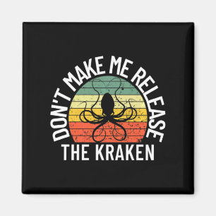 Imã Não Me Faça Soltar o Monstro Marinho Kraken Polvo