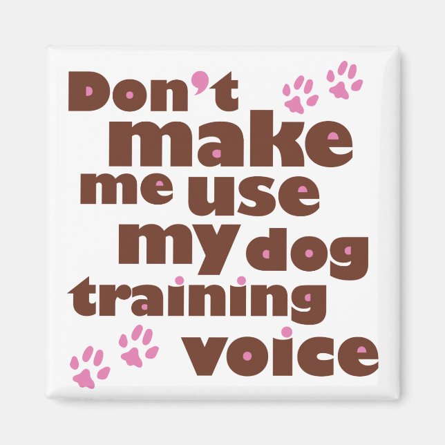 Imã Não me faça usar meu anão treinando o Voice Magnet (Frente)
