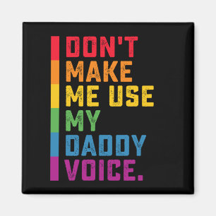 Imã Não Me Faça Usar Minha Voz De Papai Engraçado Gay