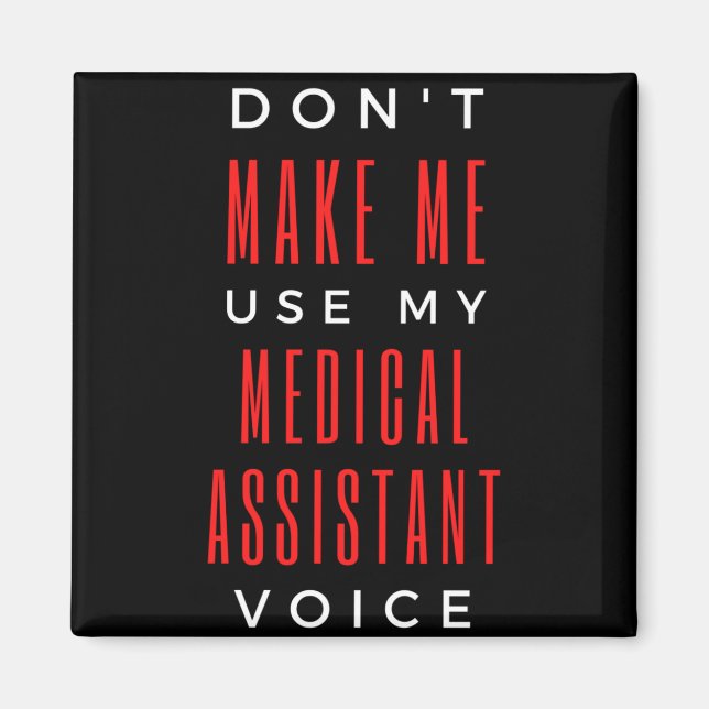 Imã Não me faça usar minha voz do assistente médico (Frente)
