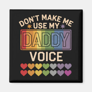 Imã Não Me Faça Usar Voz de Papai Orgulho Gay Arco-Íri