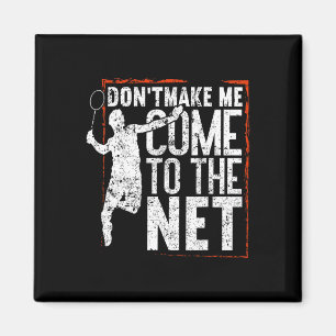 Imã Não Me Faça Vir À Internet Engraçado Badminton