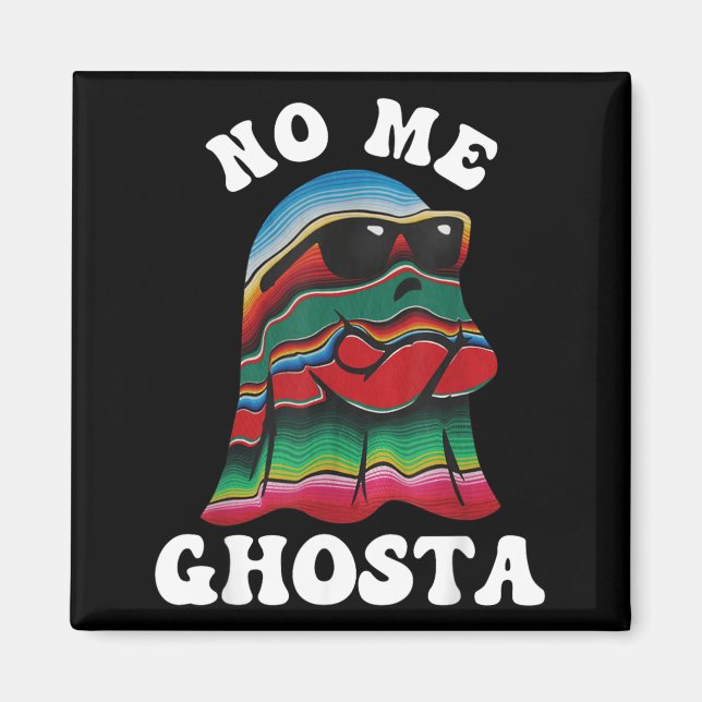 Imã Não Me Ghosta Fantasma Mexicano Engraçado do Hallo (Frente)