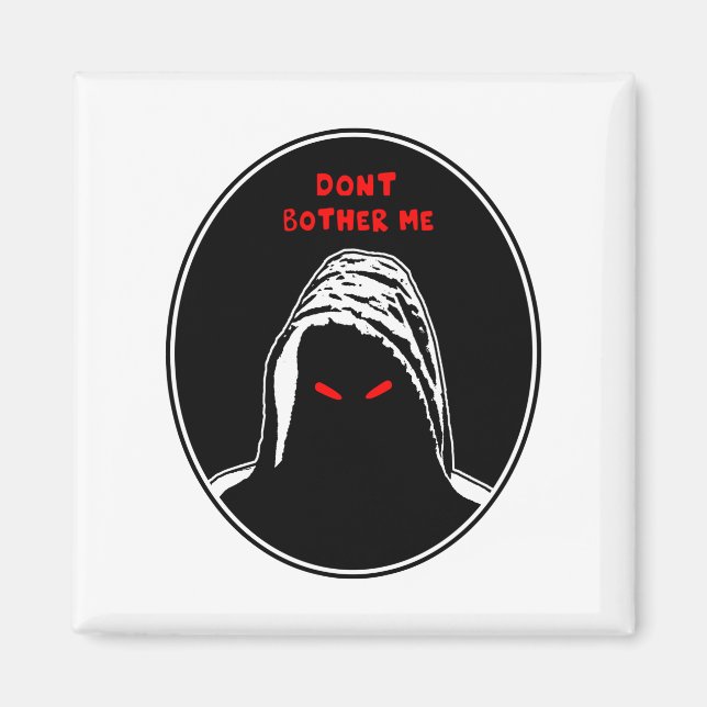 Imã Não me incomode com a ilustração do conceito (Frente)