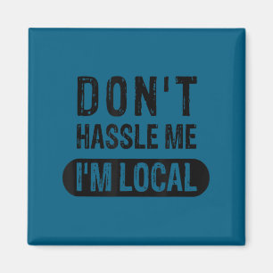 Imã Não me incomode, sou Design local