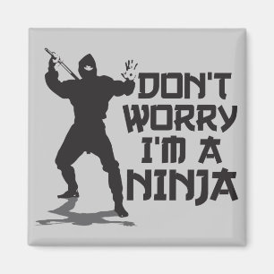 Imã Não me preocupe são um Ninja