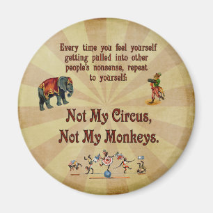 Imã Não meus macacos, não meu circo
