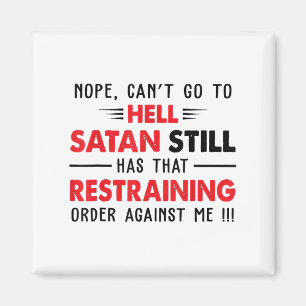 Imã Não, não posso ir para o inferno, Satanás tem uma