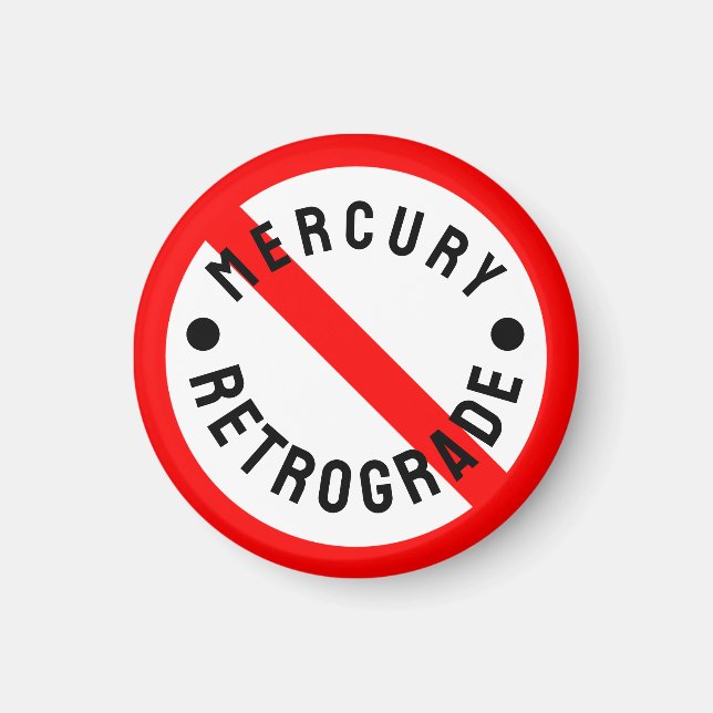 Imã Não no Mercury Retrograde (Frente)