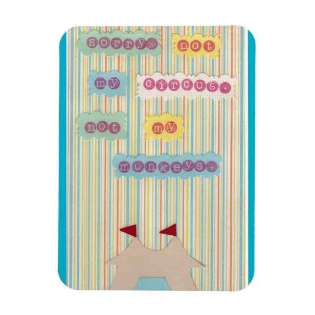 Ímã Não O Meu Circo. Não Meus Macacos. Íman (Vertical)