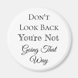 Imã Não olhe para trás | Você não vai assim