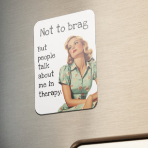 Ímã Não para me gabar Dona de casa sarcástica Dizendo