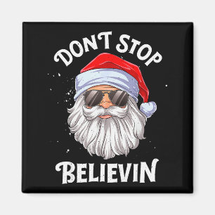 Imã Não Pare de Acreditar Papai Noel Natal Engraçado M