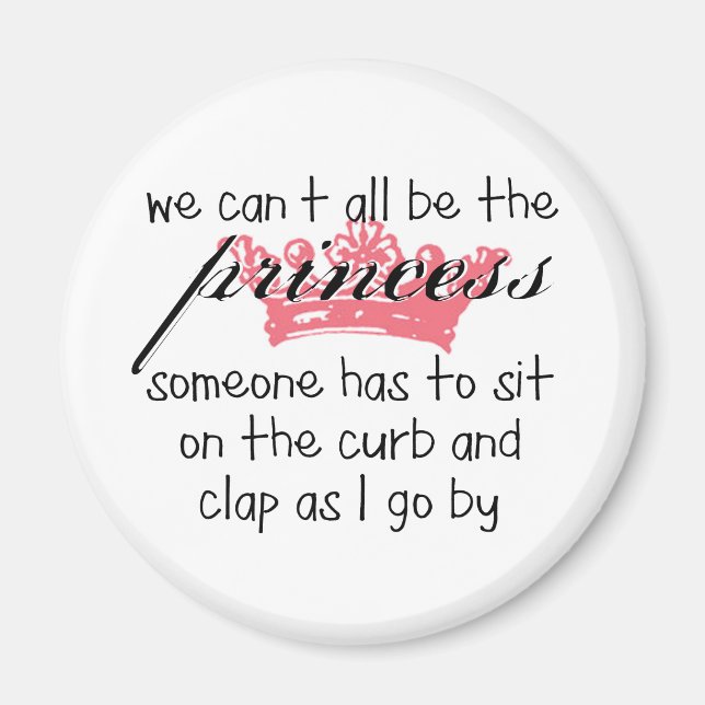 Imã Não podemos ser todos a princesa (Frente)