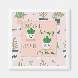 Imã Não preciso de terapia. Falo com as minhas plantas