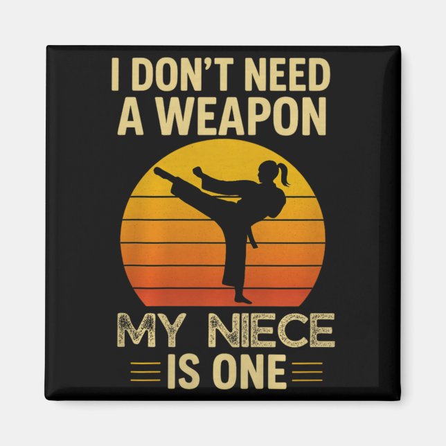 Imã Não Preciso de uma Arma Sobrinha é uma Karate Mest (Frente)