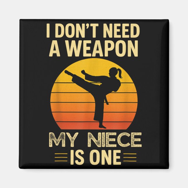 Imã Não Preciso de uma Arma Sobrinha é uma Karate Mest (Frente)