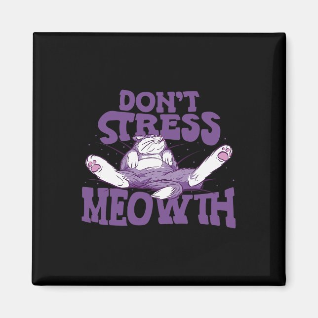 Imã Não ressalte Meowth Nacional Stress Awarness Mont (Frente)