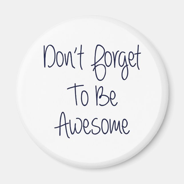 Imã Não se esqueça de ser incrível (Frente)