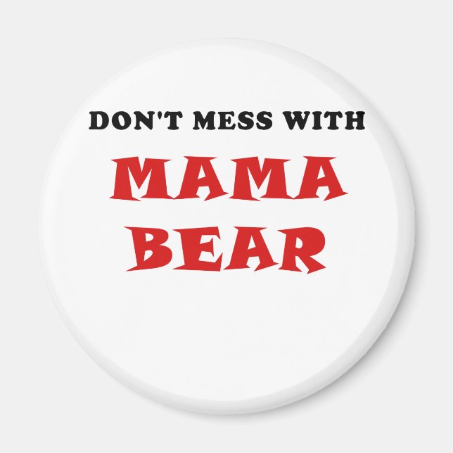 Imã Não Se Mestione Com Urso Da Mamãe (Frente)