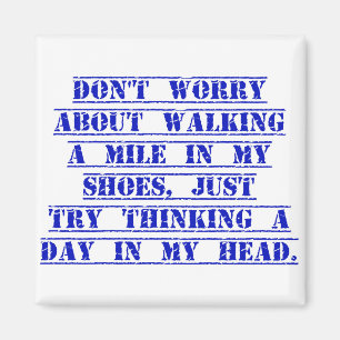 Imã Não se preocupe em andar um pouco em meus Calçados