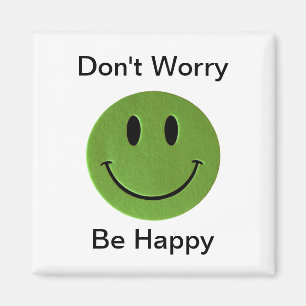 Imã Não se preocupe, seja-se ímã feliz