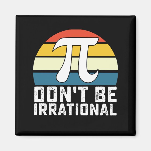 Imã Não Seja Irracional Dia Do Pi Matemática Matemátic (Frente)