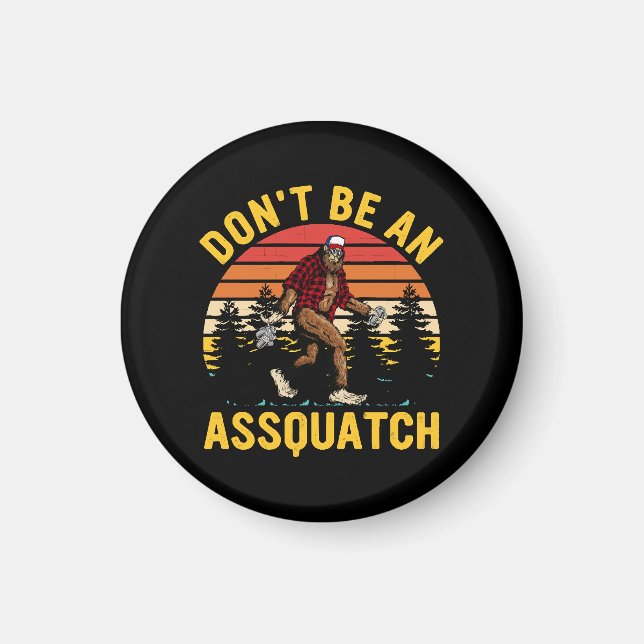 Imã Não Seja Um Assquatch (Frente)