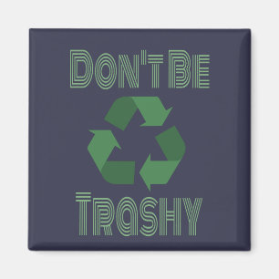 Imã Não seja um Reciclar assustador, fique verde Reci