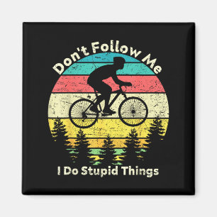 Imã Não siga faça coisas estúpidas retro bicicleta vin