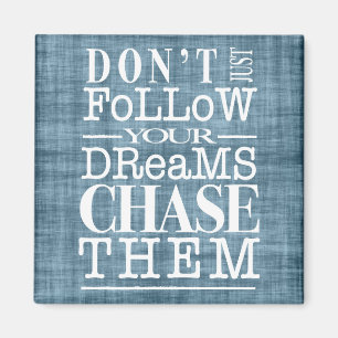 Imã Não siga sonhos, perseguem-nos ímã das citaçõ