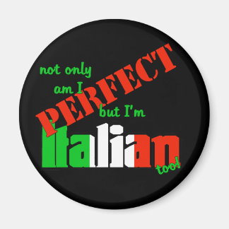 Imã Não só sou perfeito, mas também sou italiano!