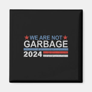 Imã Não Somos Lixo Camisa Lixo Para Trump 2025 Fu
