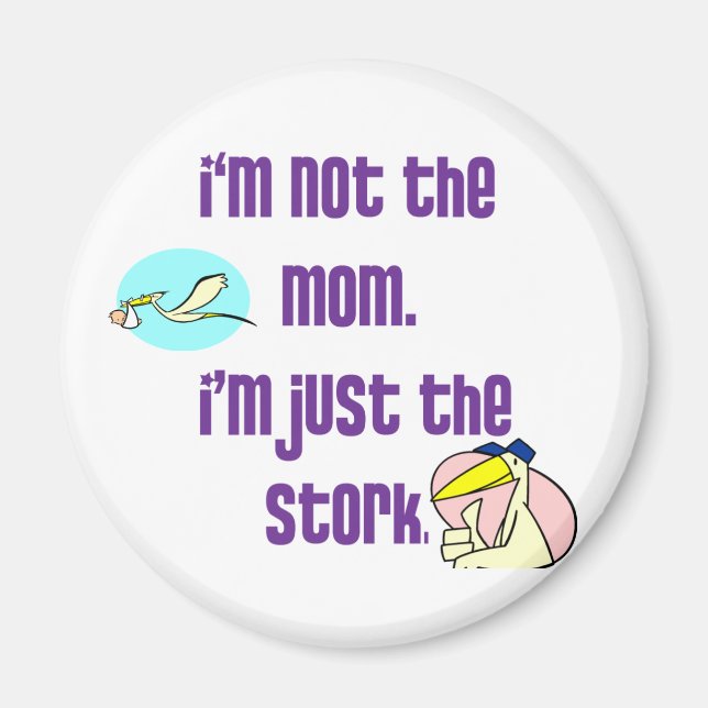 Imã Não sou a mãe, sou só a cegonha (Frente)