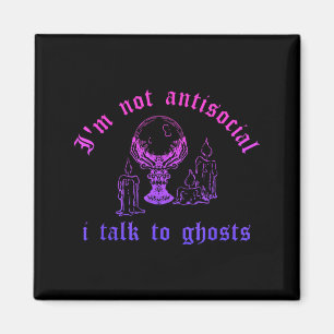 Imã Não sou antissocial, falo com fantasmas