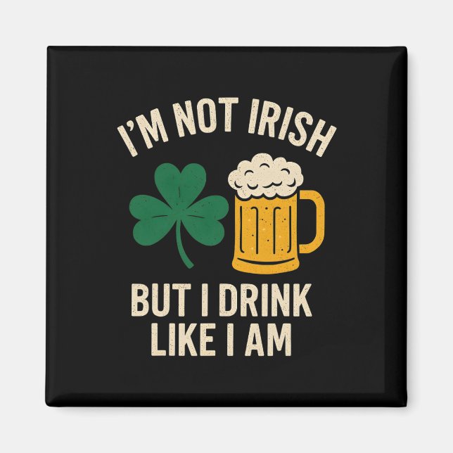Imã Não sou irlandês, mas bebo como se fosse, Piada do (Frente)