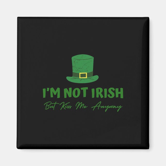 Imã Não sou irlandês, mas beije-me de qualquer maneira (Frente)